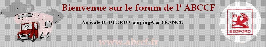 FORUM DE L'AMICALE BEDFORD CAMPING-CAR FRANCE