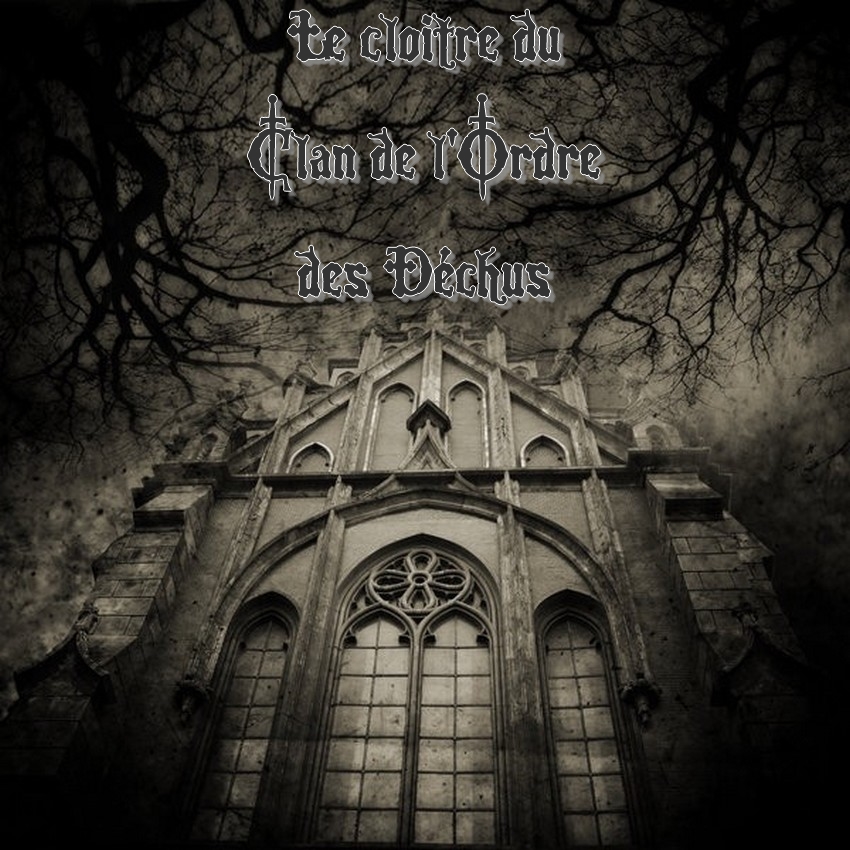 Le cloitre du Clan de l'Ordre des D�chus