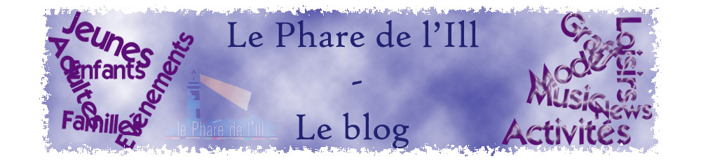 Le Phare de l'Ill - Le blog