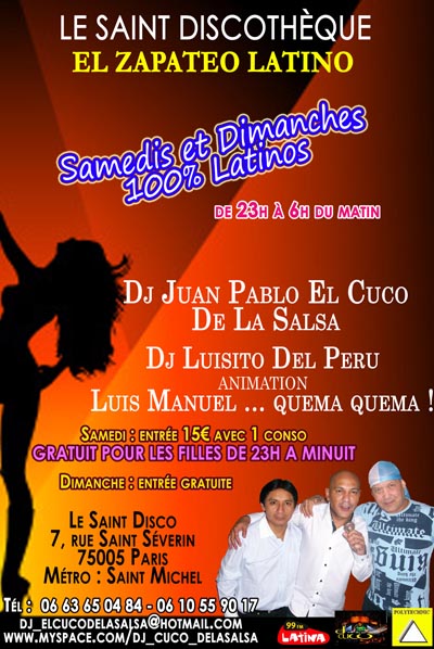 DJ JUAN PABLO EL CUCO DE LA SALSA PRESENTA EN EL SAINT DISCOTHEQUE LA MEJOR FIESTA LATINA DE PARIS, SABADOS Y DOMINGOS !