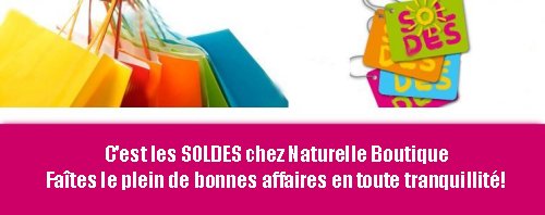 C'est les soldes sur Naturelle Boutique!!!