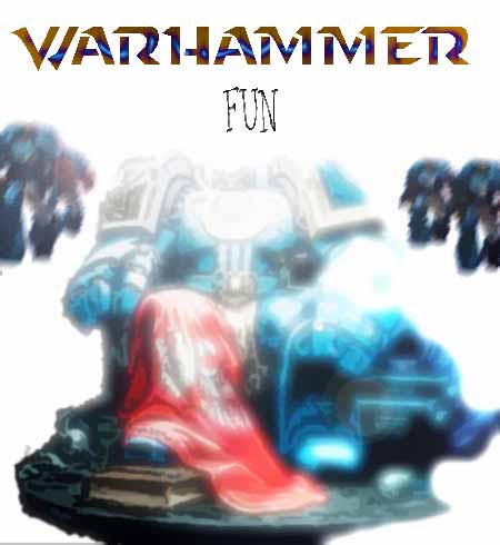 Warhammer Fun 07122709312270421551131