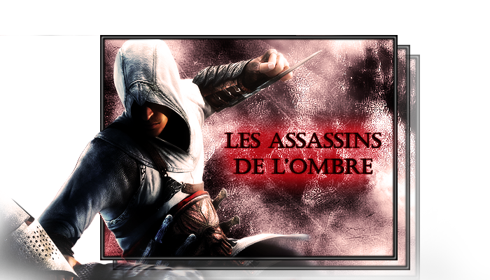 Les Assassins De l'Ombre forum. 080822091347331902405567